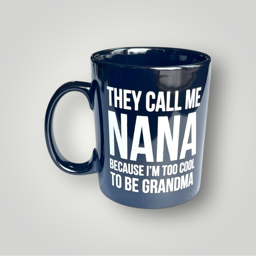 Black Oversized Coffee Mug Cup “… NANA TOO COOL TO BE GRANDMA” - Picture 13 of 13